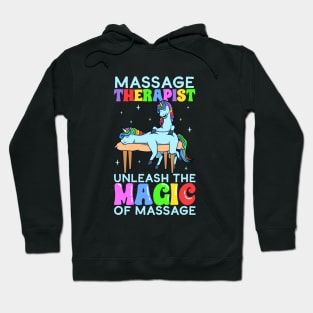 Unleash the magic - Massage Therapist Hoodie